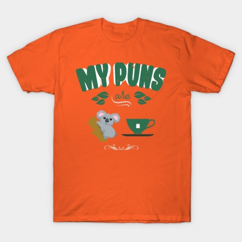 My Puns Are Koala Tea Funny